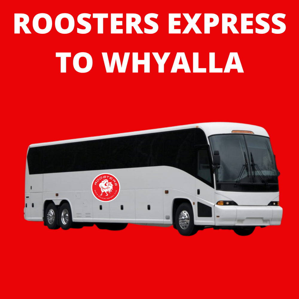 Roosters Express to Whyalla