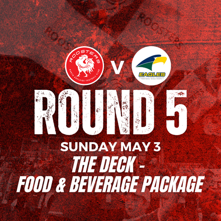 The Deck | Round 5 v Eagles - Food & Beverage Package