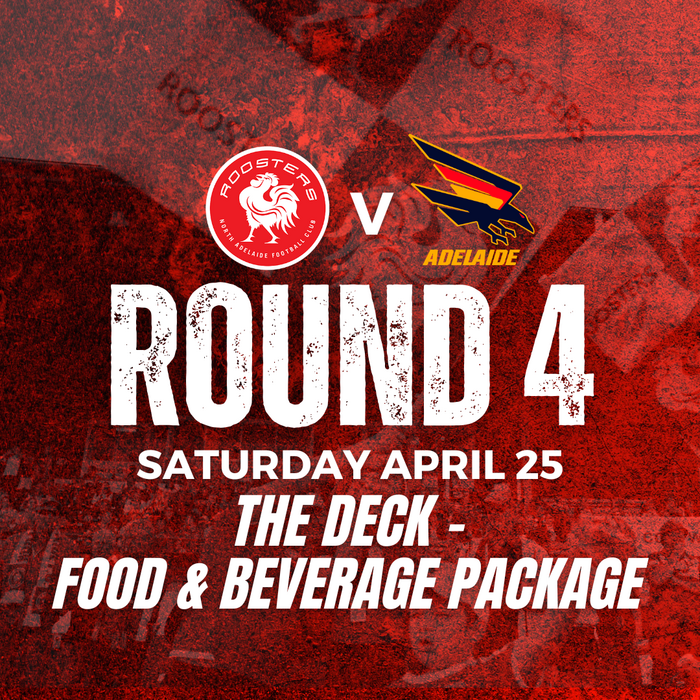 The Deck | Round 4 v Adelaide - Food & Beverage Package