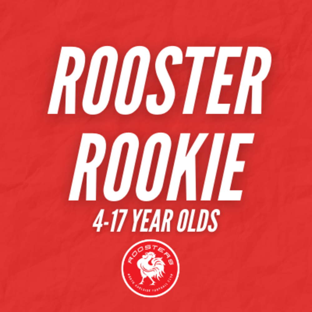 Rooster Rookie (4-17 year olds only)