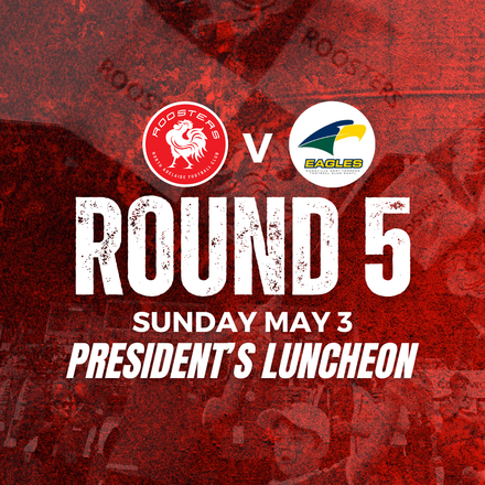 Round 5 | President's Luncheon v Eagles 