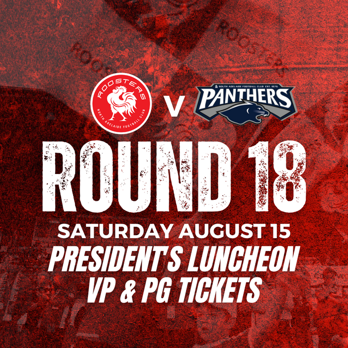 Round 18 | President's Luncheon v South Adelaide | VP & PG Tickets