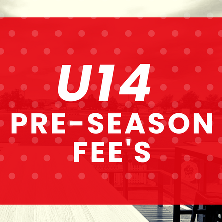 2025 U14 Pre-Season Fee's