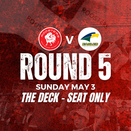 The Deck | Round 5 v Eagles - SEAT ONLY